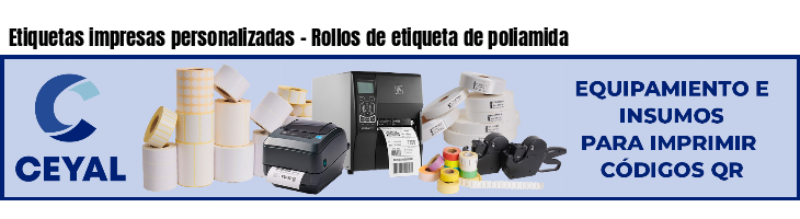 Etiquetas impresas personalizadas - Rollos de etiqueta de poliamida