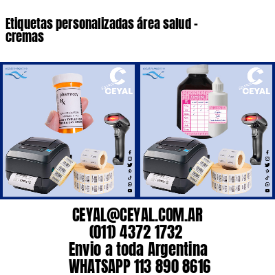 Etiquetas personalizadas área salud – cremas