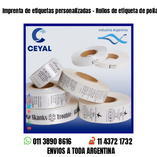 Imprenta de etiquetas personalizadas – Rollos de etiqueta de poliamida