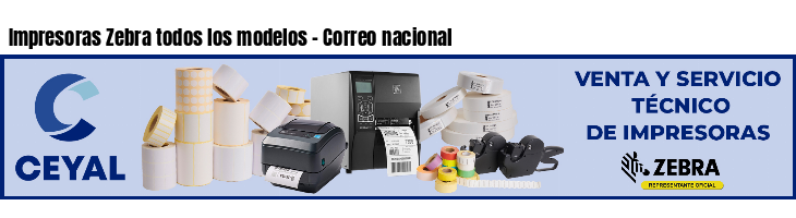 Impresoras Zebra todos los modelos - Correo nacional