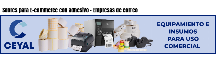 Sobres para E-commerce con adhesivo - Empresas de correo