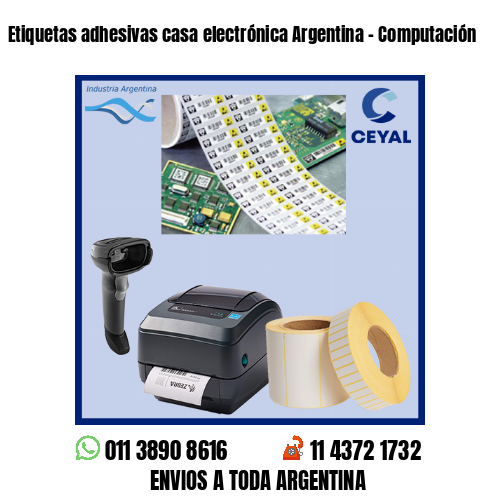 Etiquetas adhesivas casa electrónica Argentina – Computación