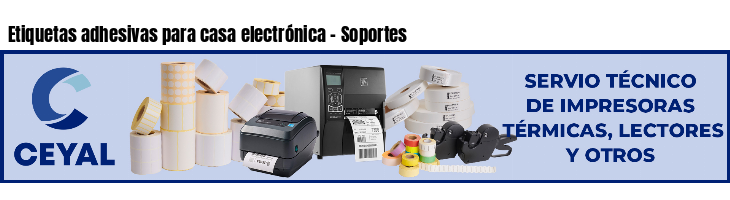 Etiquetas adhesivas para casa electrónica - Soportes