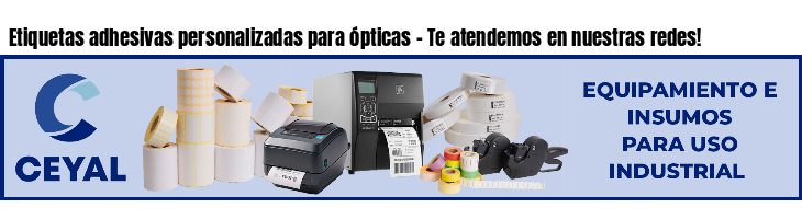 Etiquetas adhesivas personalizadas para ópticas - Te atendemos en nuestras redes!