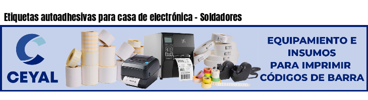 Etiquetas autoadhesivas para casa de electrónica - Soldadores 