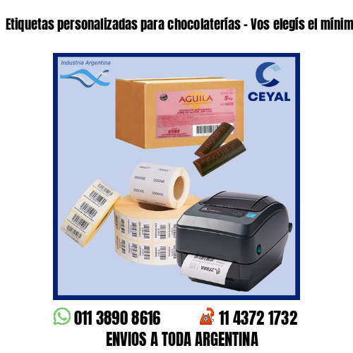 Etiquetas personalizadas para chocolaterías – Vos elegís el mínimo de compra