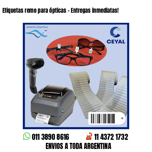 Etiquetas remo para ópticas – Entregas inmediatas!