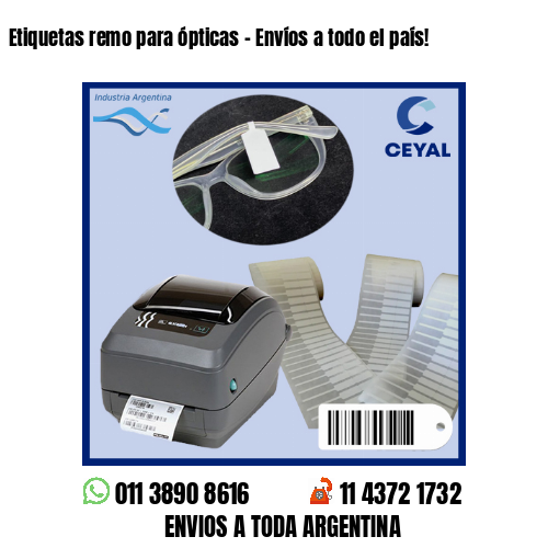 Etiquetas remo para ópticas – Envíos a todo el país!