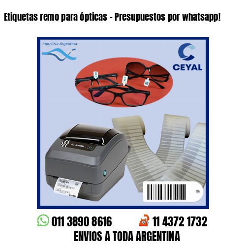 Etiquetas remo para ópticas – Presupuestos por whatsapp!