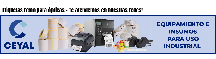 Etiquetas remo para ópticas - Te atendemos en nuestras redes!