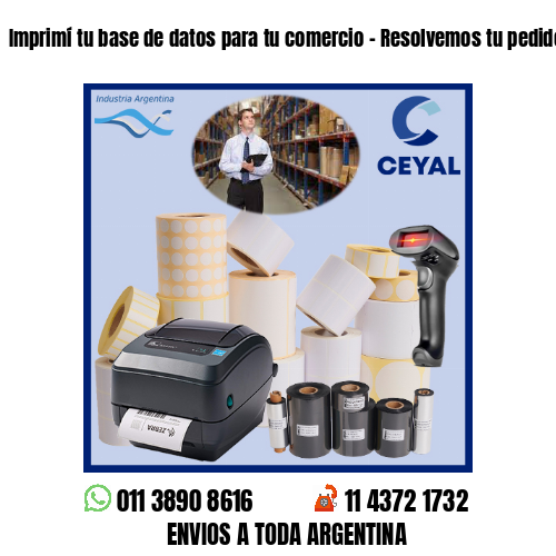 Imprimí tu base de datos para tu comercio – Resolvemos tu pedido a la brevedad!