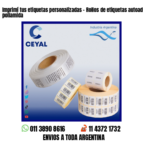 Imprimí tus etiquetas personalizadas – Rollos de etiquetas autoadhesivas y poliamida