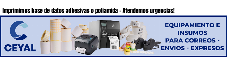Imprimimos base de datos adhesivas o poliamida - Atendemos urgencias!
