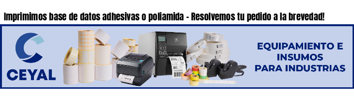 Imprimimos base de datos adhesivas o poliamida - Resolvemos tu pedido a la brevedad!
