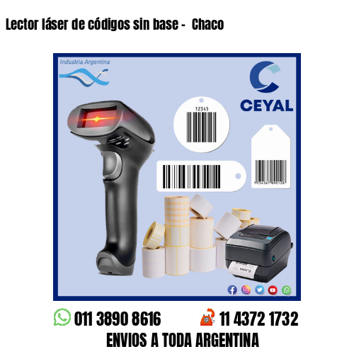 Lector láser de códigos sin base –  Chaco