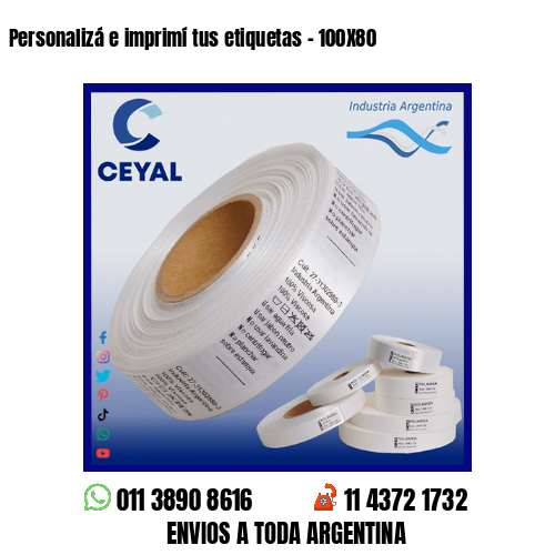 Personalizá e imprimí tus etiquetas – 100X80