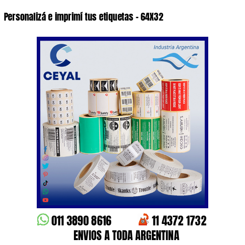Personalizá e imprimí tus etiquetas – 64X32