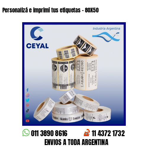 Personalizá e imprimí tus etiquetas – 80X50