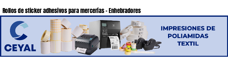 Rollos de sticker adhesivos para mercerías - Enhebradores