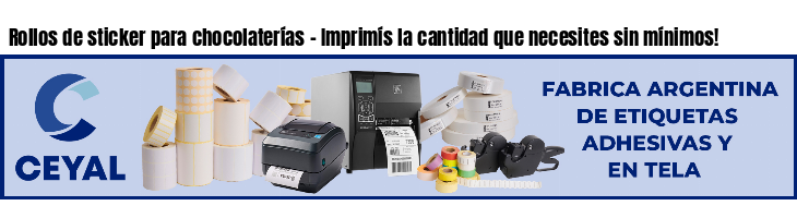 Rollos de sticker para chocolaterías - Imprimís la cantidad que necesites sin mínimos!