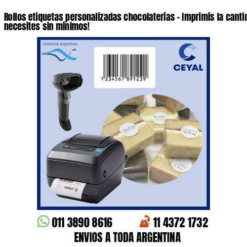 Rollos etiquetas personalizadas chocolaterías – Imprimís la cantidad que necesites sin mínimos!