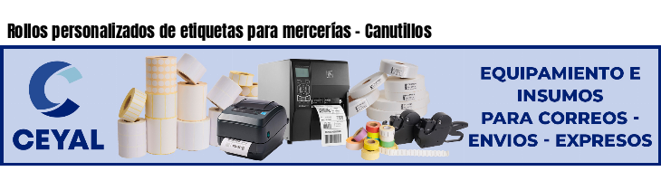 Rollos personalizados de etiquetas para mercerías - Canutillos