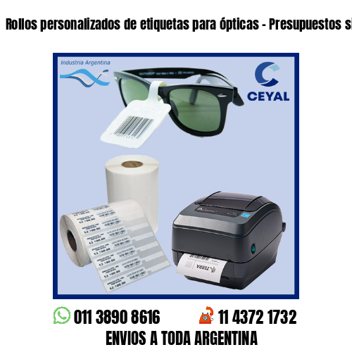 Rollos personalizados de etiquetas para ópticas – Presupuestos sin cargo!