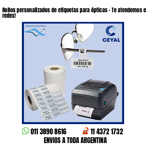 Rollos personalizados de etiquetas para ópticas – Te atendemos en nuestras redes!