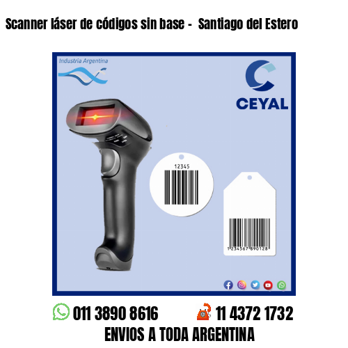Scanner láser de códigos sin base –  Santiago del Estero