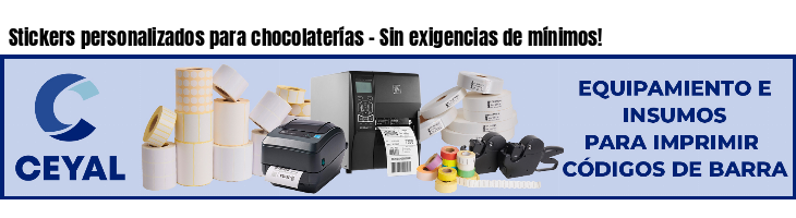 Stickers personalizados para chocolaterías - Sin exigencias de mínimos!