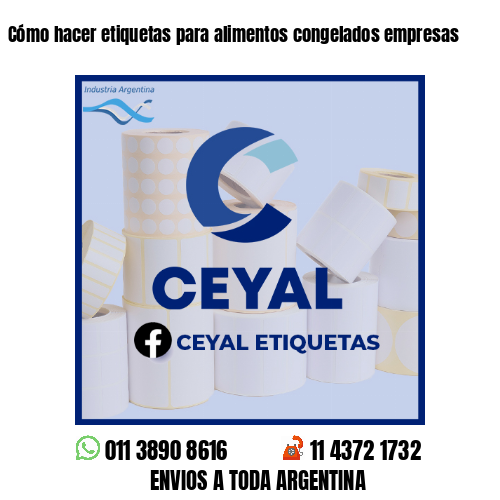 Cómo hacer etiquetas para alimentos congelados empresas
