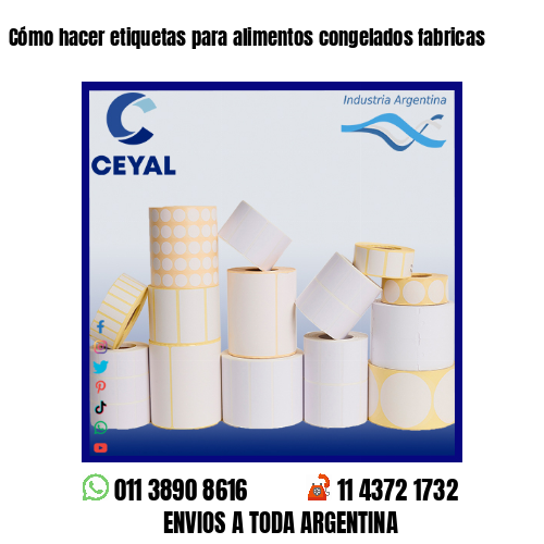 Cómo hacer etiquetas para alimentos congelados fabricas
