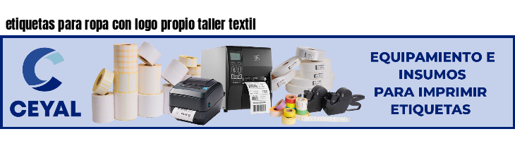 etiquetas para ropa con logo propio taller textil