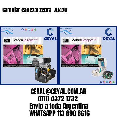 Cambiar cabezal zebra  ZD420