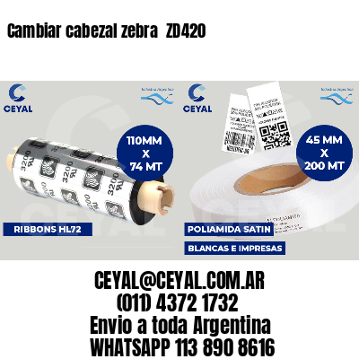 Cambiar cabezal zebra  ZD420