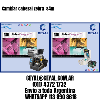 Cambiar cabezal zebra  s4m