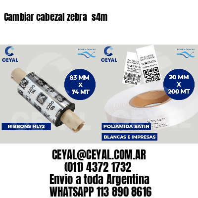 Cambiar cabezal zebra  s4m
