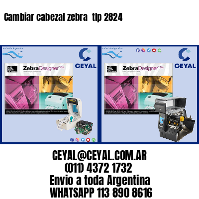 Cambiar cabezal zebra  tlp 2824