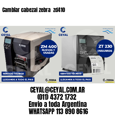 Cambiar cabezal zebra  zd410