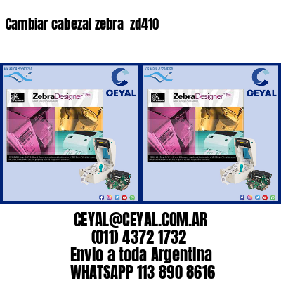 Cambiar cabezal zebra  zd410