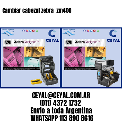 Cambiar cabezal zebra  zm400