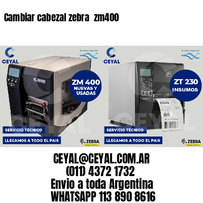Cambiar cabezal zebra  zm400