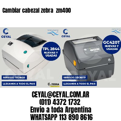 Cambiar cabezal zebra  zm400