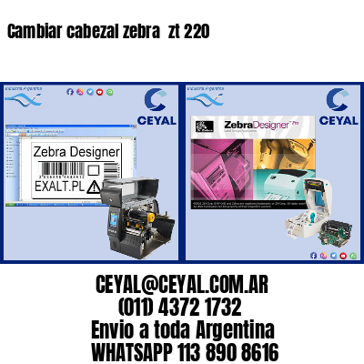 Cambiar cabezal zebra  zt 220