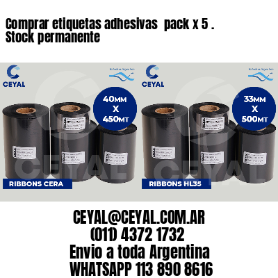 Comprar etiquetas adhesivas  pack x 5 . Stock permanente