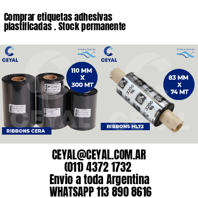 Comprar etiquetas adhesivas plastificadas . Stock permanente