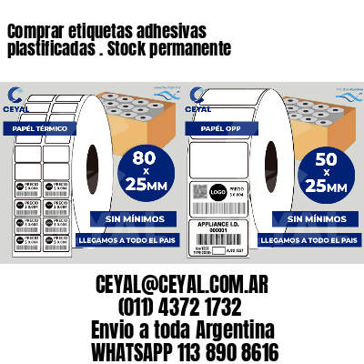 Comprar etiquetas adhesivas plastificadas . Stock permanente