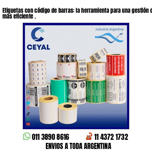 Etiquetas con código de barras: la herramienta para una gestión de inventario más eficiente .
