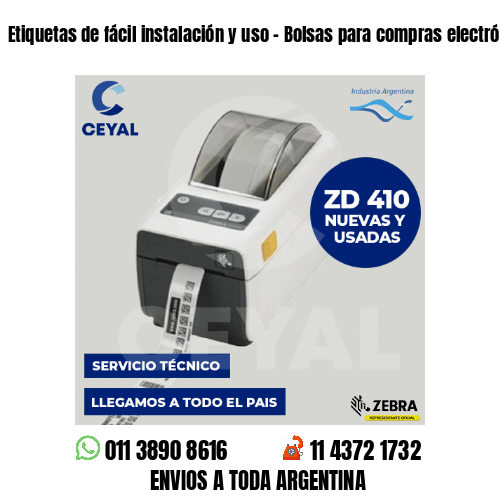 Etiquetas de fácil instalación y uso – Bolsas para compras electrónicas
