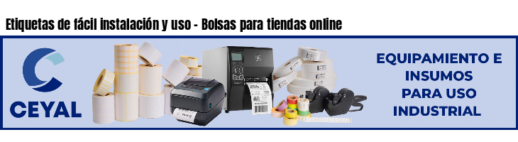 Etiquetas de fácil instalación y uso - Bolsas para tiendas online